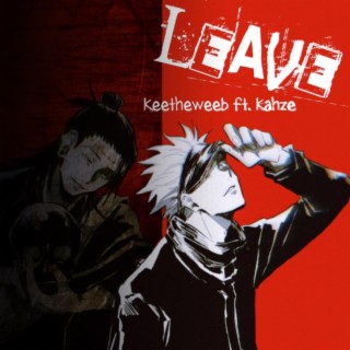 Leave ft. Kahze lyrics | Boomplay Music