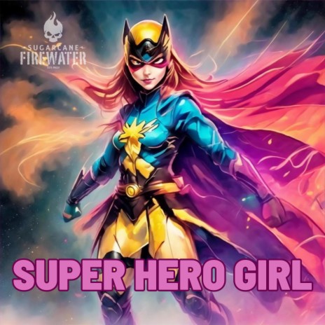 Super Hero Girl | Boomplay Music