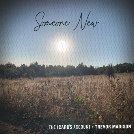 Someone New ft. Trevor Madison | Boomplay Music