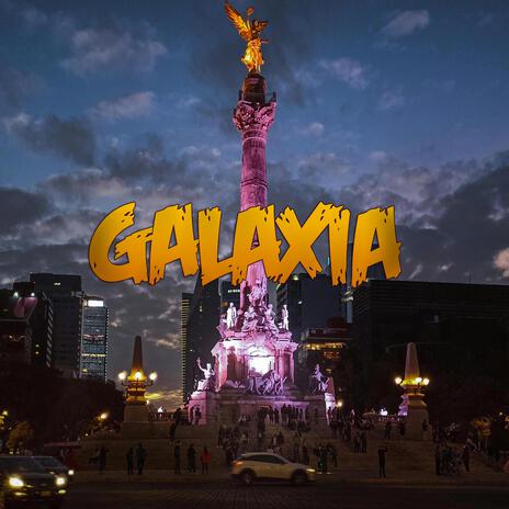 Galaxia | Boomplay Music