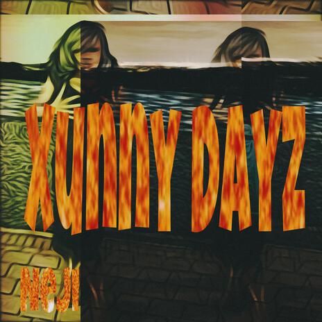 Xunny Dayz | Boomplay Music