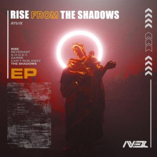 RISE FROM THE SHADOWS