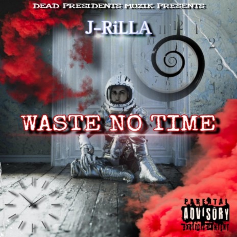 Waste No Time | Boomplay Music