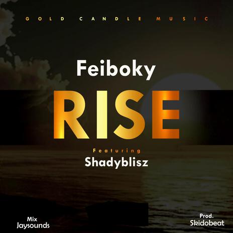 Rise ft. Shadyblisz | Boomplay Music