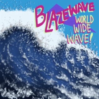 Blazewave