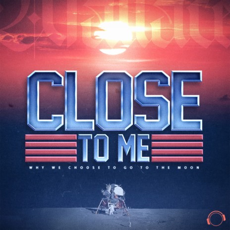 Close To Me | Boomplay Music