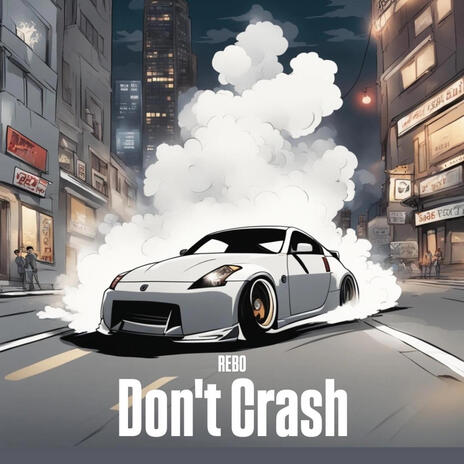 DON'T CRASH | Boomplay Music