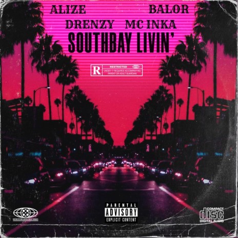 SouthBay Livin' ft. MC Inka, Alize & Balor