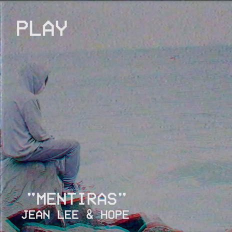 Mentiras ft. Jean Lee | Boomplay Music