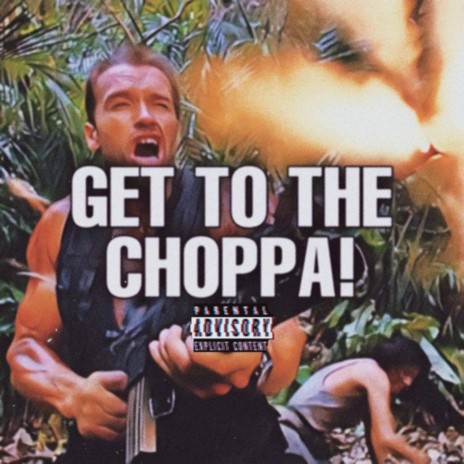 Get To The Choppa ft. Dexidous