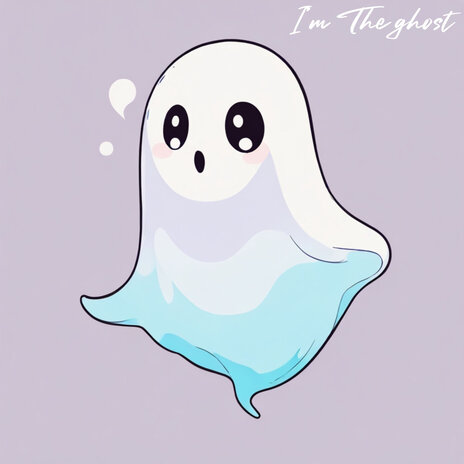 I'm the ghost | Boomplay Music