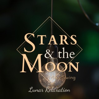 Stars and the Moon - Lunar Relaxation