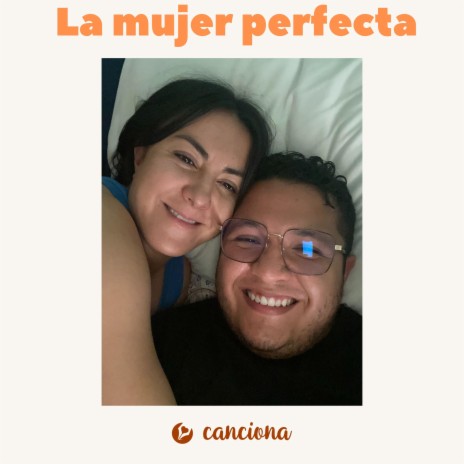 La mujer perfecta | Boomplay Music