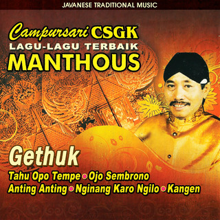 Campursari CSGK Manthous (Lagu-Lagu Terbaik)