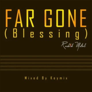 Far Gone (Blessing)