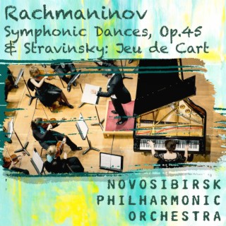 Rachmaninov: Symphonic Dances, Op.45 & Stravinsky: Jeu de cart