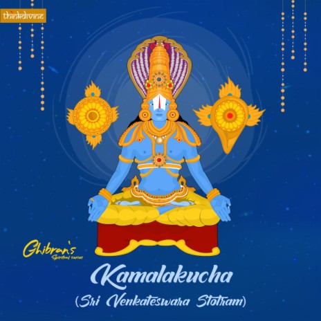 Kamalakucha (Sri Venkateswara Stotram) (From "Ghibran's Spiritual Series") ft. Vinaya Karthik Rajan | Boomplay Music