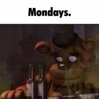 Mondays.