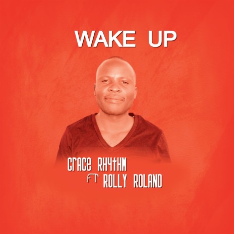 WAKE UP ft. Rolly Roland | Boomplay Music