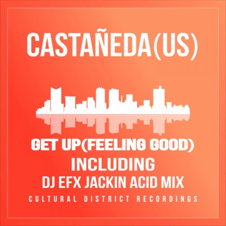 Get Up-(Feeling Good) (DJ EFX JACKIN'ACID MIX)