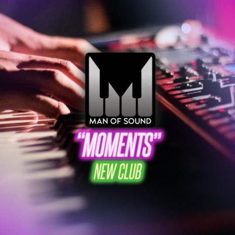 Moments (New Club) | Boomplay Music