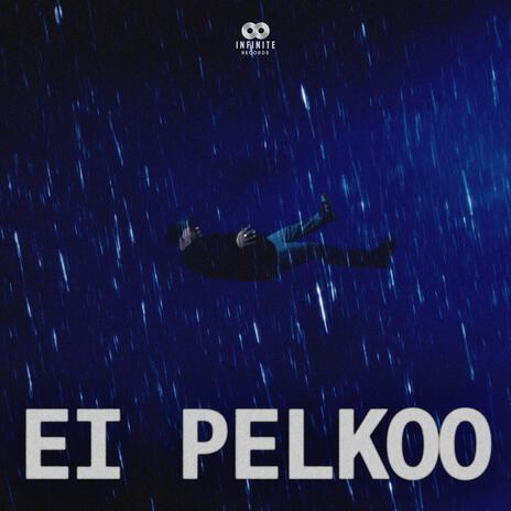 Ei Pelkoo | Boomplay Music