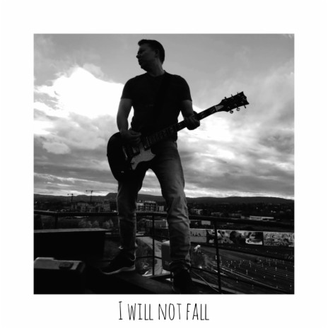 I will not fall