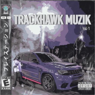 Trackhawk Muzik, Vol. 1