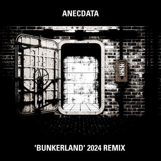 Bunkerland (2024 Remix)