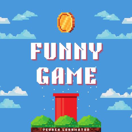 Funny Game | Boomplay Music