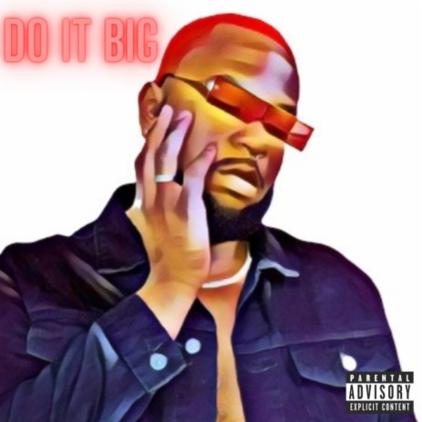 Do it Big | Boomplay Music