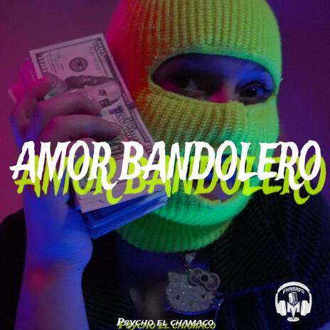 AMOR BANDOLERO | Boomplay Music