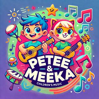 Petee & Meeka Songs For Kids