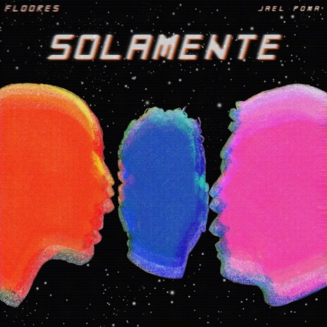 Solamente ft. Jael Poma | Boomplay Music
