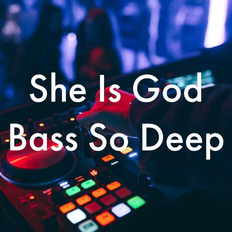 Bass So Deep