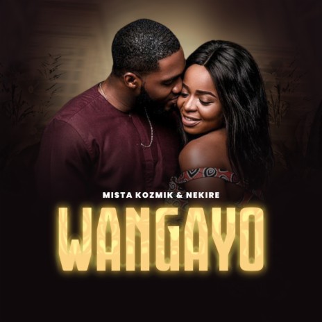 Wangayo ft. Nekire | Boomplay Music