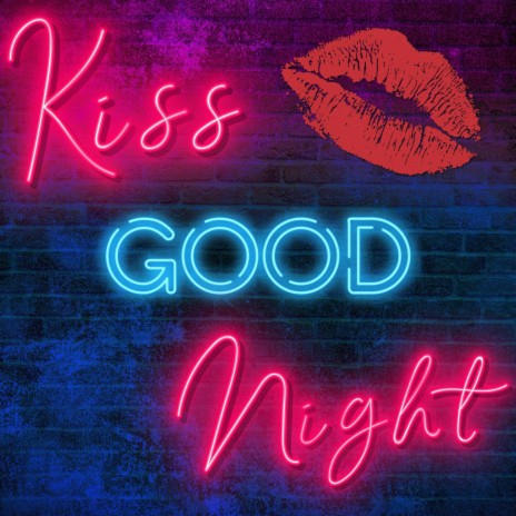 A Kiss Goodnight | Boomplay Music