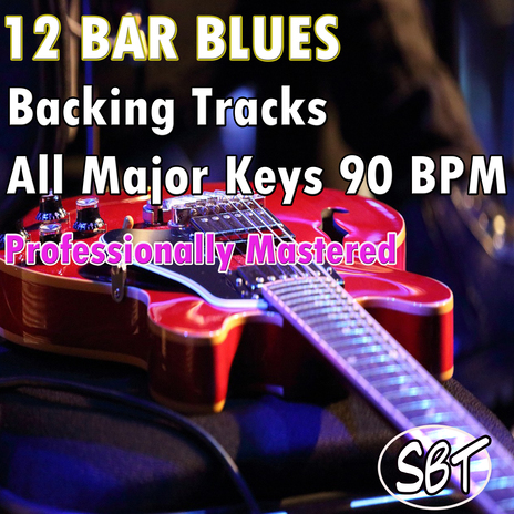 12 Bar Blues Backing Track B Major 90 BPM | Boomplay Music