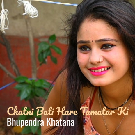 Chatni Bati Hare Tamatar Ki | Boomplay Music