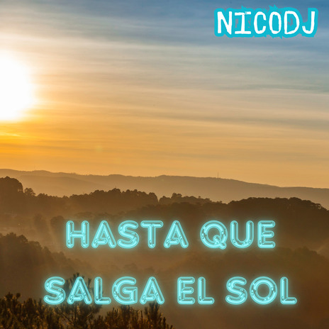 Hasta Que Salga el Sol | Boomplay Music