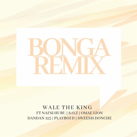 Bonga (Remix) ft. Nafsi Huru, Dandan 125, S.O.Z Omae Lion, Playboi D, Sweesh Donche | Boomplay Music