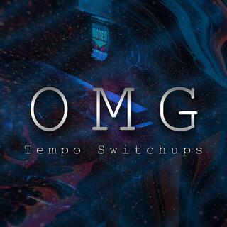 OMG - Tempo Switchups