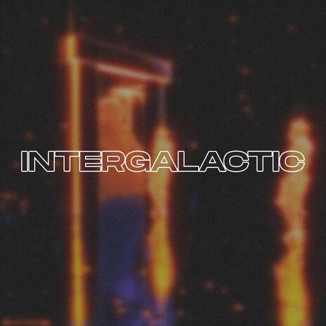 INTERGALACTIC | Boomplay Music