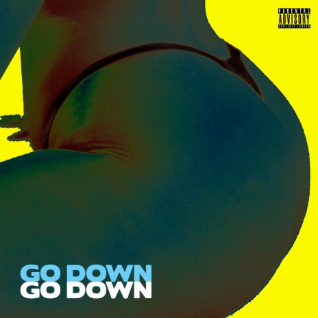 Go Down ft. Yung Dada | Boomplay Music