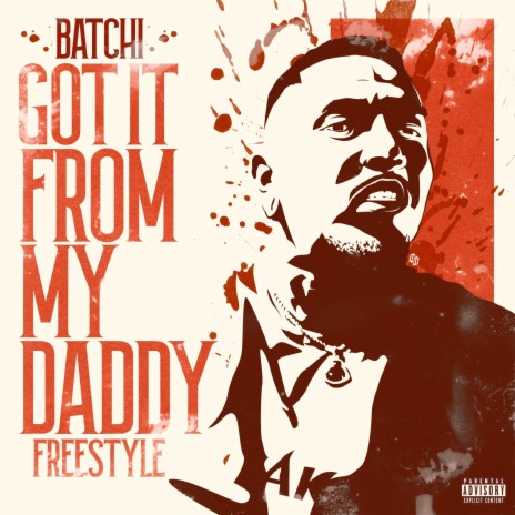 Got It from My Daddy Freeestyle | Boomplay Music