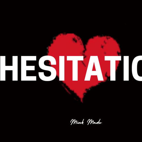 Hesitation | Boomplay Music