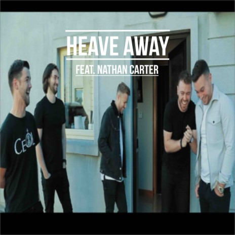 Heave Away ft. nathan carter | Boomplay Music