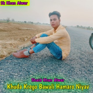 Khuda Krego Bawali Hamro Niyav