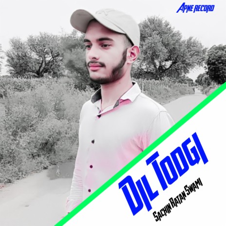 Dil Todgi (Hindi) ft. KR Swami Pathredi | Boomplay Music