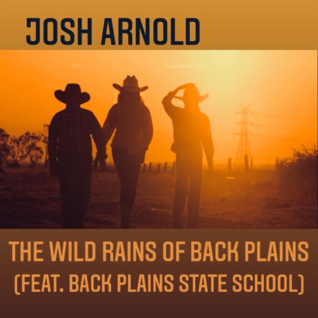 The Wild Rains of Back Plains ft. Back Plains State School | Boomplay Music